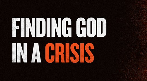 Finding God in a Crisis banner
