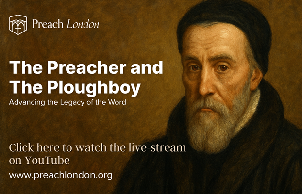 Preach London 2026: The Preacher and the Ploughboy Invitation advertisement banner